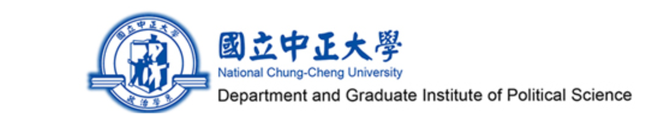 National Chung-Cheng University Department of Political Science National Chung-Cheng University Department of Political Science